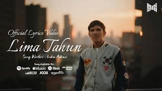 Indra Adhari - Lima Tahun (Official Lyrics Video)