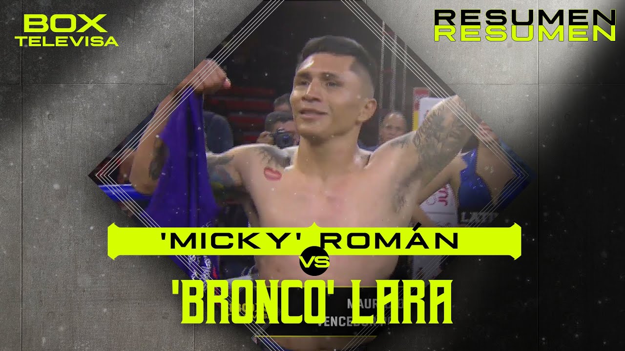 Resumen - Miguel ‘Micky’ Román vs Mauricio ‘Bronco’ Lara | Box - Box Televisa 2025 | TUDN