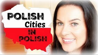 POLISH // HOW TO PRONOUNCE POLISH CITIES //ItsEwelina