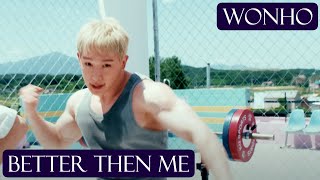How Long Before Wonho Is So Big He Can't Fit Through Doors?! | WONHO 원호 'Better Than Me' MV Reaction