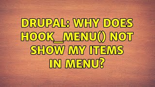 Drupal: Why does hook_menu() not show my items in menu?