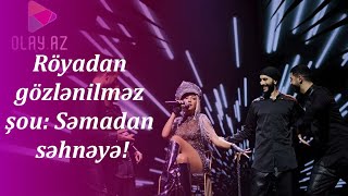 Röyadan Gözlənilməz Şou Səmadan Səhnəyə