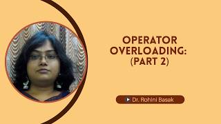 OOP Lecture 6- Operator Overloading in C++ (Part 2)