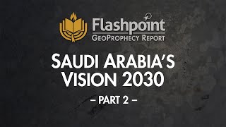 Flashpoint - Saudi Arabia's Vision 2030 Part 2