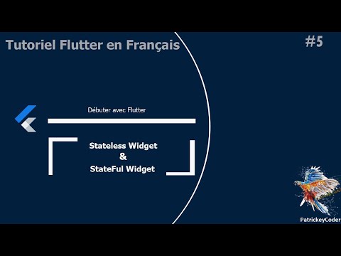 #5-Tutoriel Flutter en Français - Stateless VS StateFul en théorie