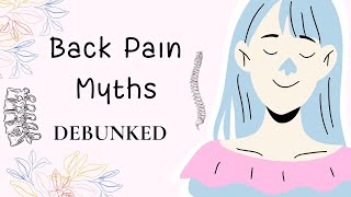 3 Top Back Pain Myths Debunked