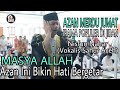 Azan Merdu Jumat, Irama Bayyati Husaini, Azan Populer Di Jiran || Nisfun Nahar (Vokalis Sahur Aceh)