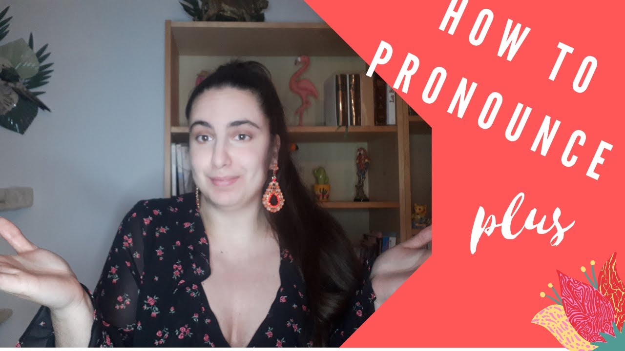 How to pronounce plus in French When do we have to say the final S