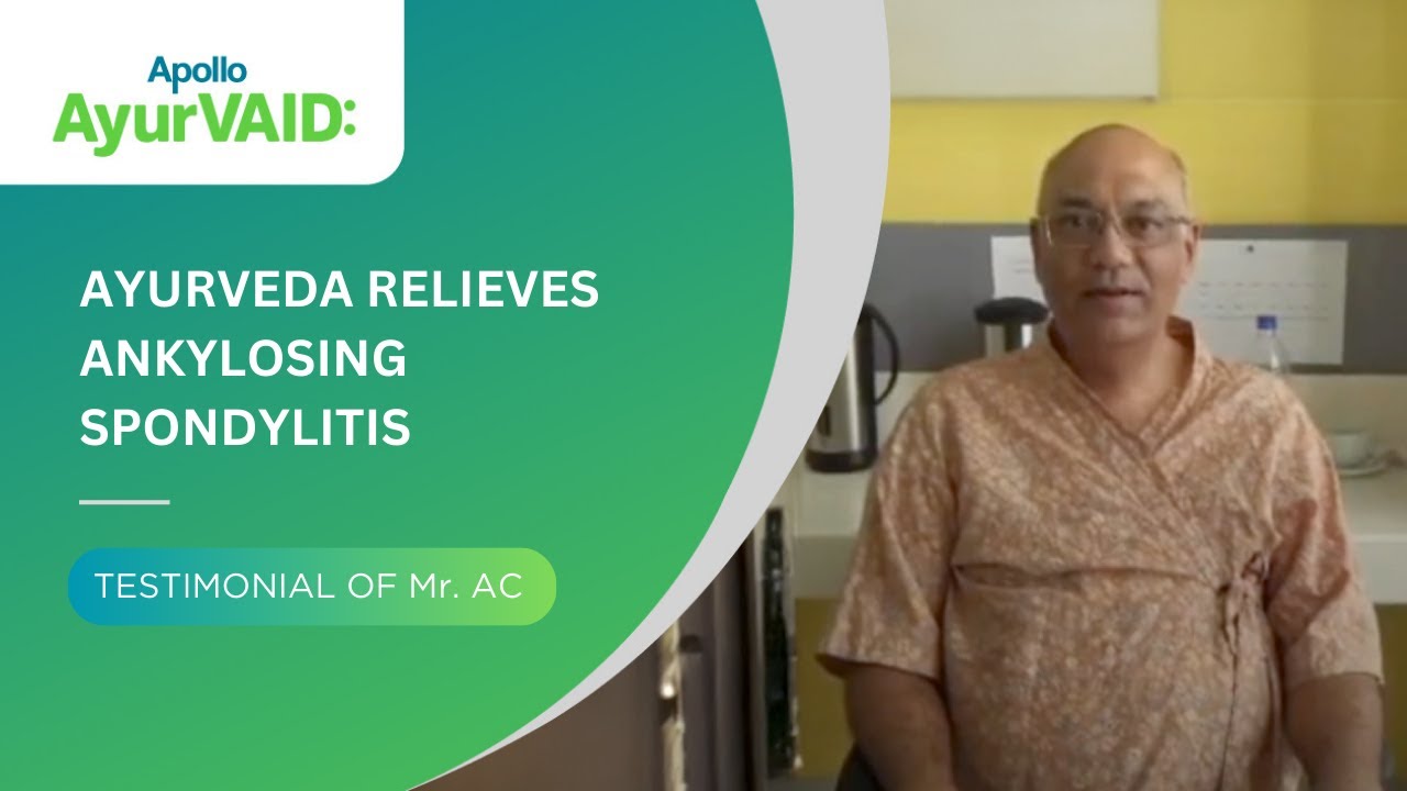 Ayurveda Relieves Ankylosing Spondylitis | Apollo AyurVAID Hospitals ...