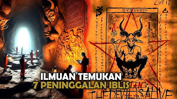 GEGER ❗❗ Inilah 7 Temuan Paling Misterius yang Dipercaya Peninggalan Iblis - Sejarah Islam