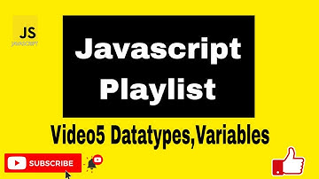 Video 5 Javascript Datatypes ,Variables #primitive #reference #mutable #immutable