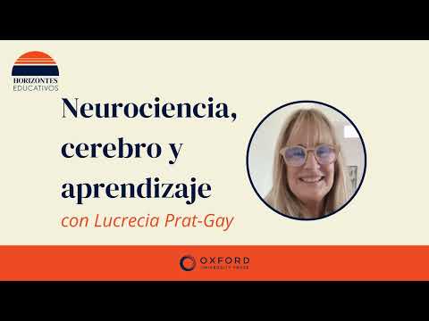Horizontes educativos: Neurociencia, cerebro y aprendizaje, con Lucrecia Prat-Gay