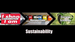 Consumerism, waste management and the circular economy (2024)