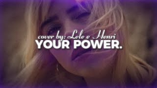 Billie Eilish - Your Power『 Cover By: Lele Ft. 』