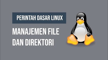 Perintah Dasar Linux - Manajemen File dan Direktori (touch, mkdir, rm, cp, mv, basename, dirname)