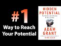 Hidden potential by adam grant  core message