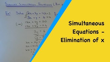 The Elimination Method Of Solving Simultaneous Equation By Eliminating x.