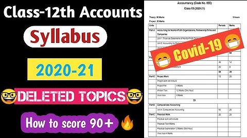 Updated CBSE Class 12 Accountancy Syllabus For 2020-21 EXAM||Deleted Topics Accounts|90+ in Accounts