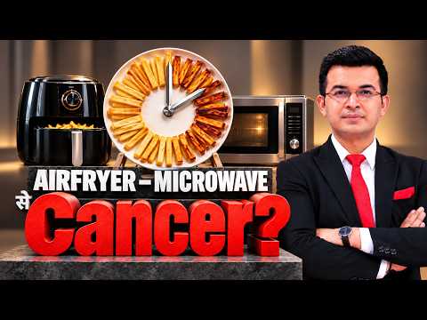 Can Microwaves and Air Fryers Cause Cancer? Plastic Containers, Acrylamide, and Old Oil: What Is ...