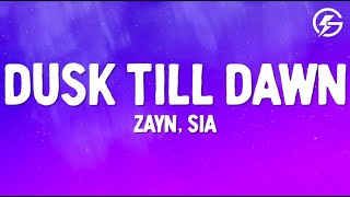 ZAYN - Dusk Till Dawn (Lyrics) feat Sia
