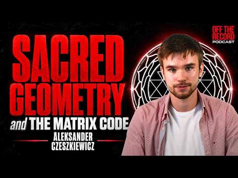The Hidden Code In Our Universe | "Off The Record" Ep 007 W/@Aleksander Czeszkiewicz Global