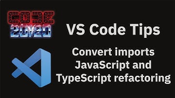 VS Code tips — Convert imports JavaScript and TypeScript refactoring