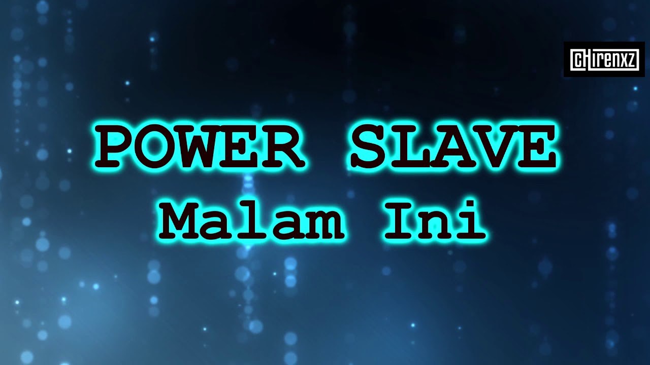 Chord Power Slave Malam Ini - Chord Walls