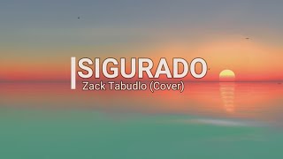 Sigurado - Zack Tabudlo (cover)