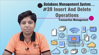 Insert And Delete Operations - Transaction Management In DBMS - Database Management System
