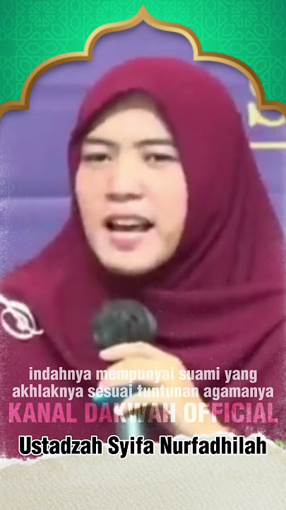 BAHAGIA MEMILIKI SUAMI YANG AKHLAKNYA SESUAI TUNTUNAN AGAMA | Ustadzah Syifa Nurfadhilah #ceramah