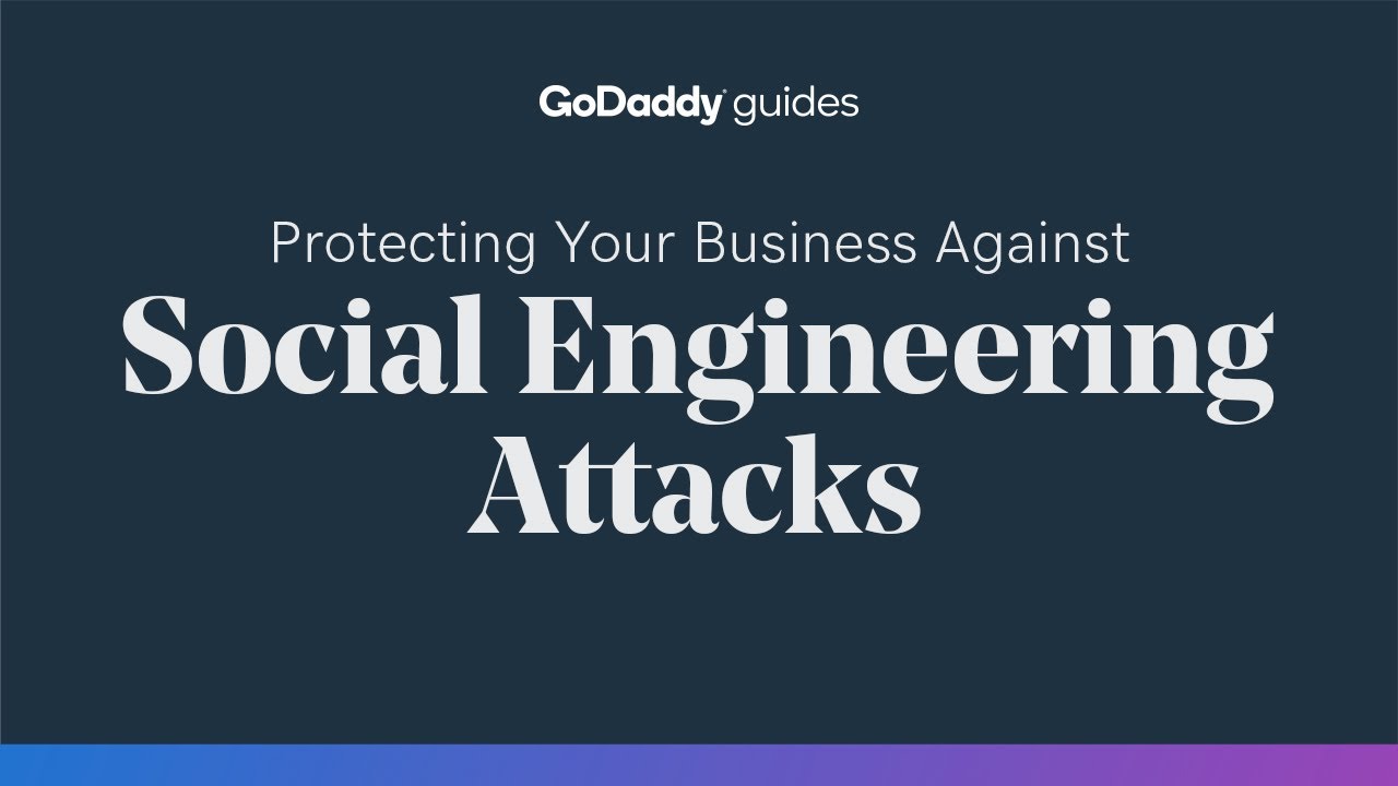 Protecting Your Business Against Social Engineering Attacks - YouTube