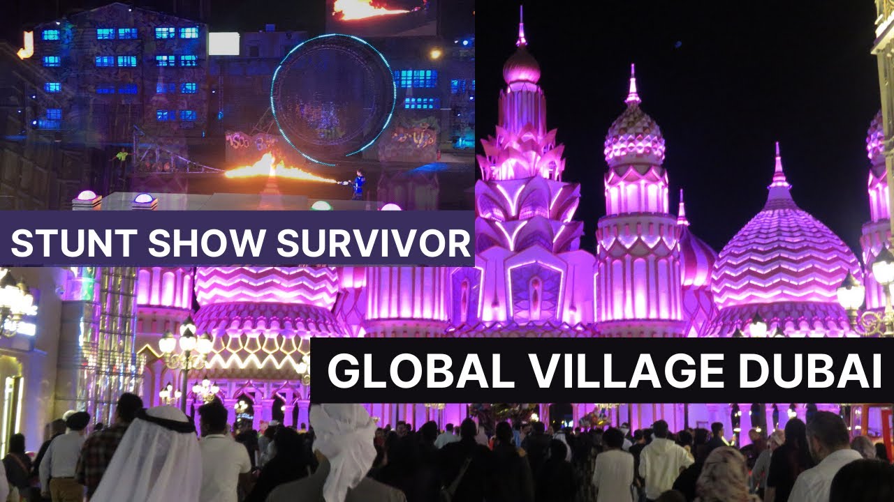 A Glimpse to Global Village Dubai Stunt Show Survivor YouTube