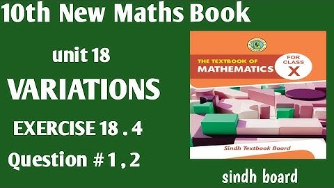 Class 10th Unit 18 Variations EXERCISE 18.4 Q1,2 | Sindh board | 