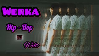 Werka - HIP -HOP feat- Wiki