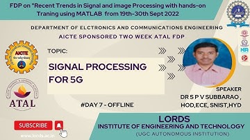 ATAL AICTE Sponsored  FDP Day-7 | Signal Processing for 5G