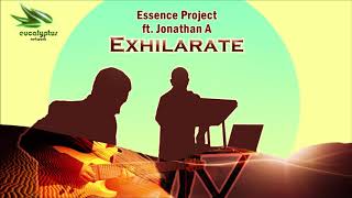 Celebrity Essence Project ft. Jonathan A - Exhilarate Wealth