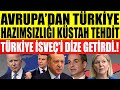 Avrupa Komisyonu Kudurdu Türkiye’ye Küstah Tehdit.!