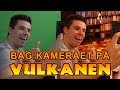 Vulkanen - Bag kameraet