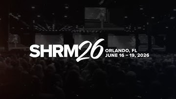 SHRM26: The World’s Largest HR Conference | Official 60-Second Sizzle Reel