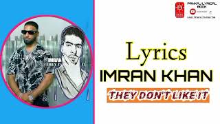 Imran Khan - They Don't Like It (Official Lyrical Video) - PANKAJ LYRICAL BOOK