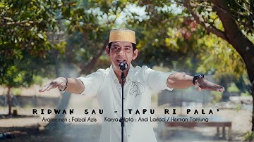 Ridwan Sau - TAPU RI PALA