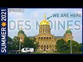 Des Moines, Iowa - Summer 2021 Episode 6