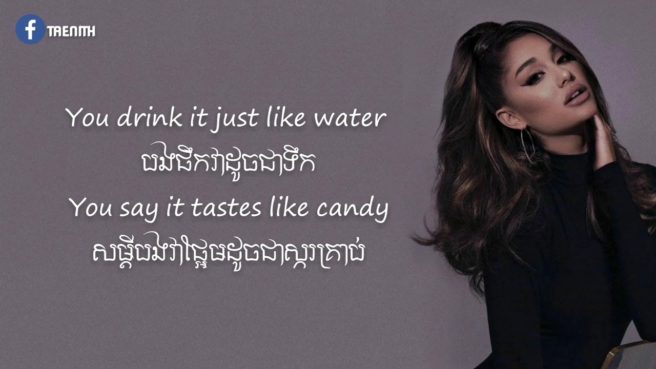 34 35 Ariana Grande Translate In Khmer By Taenith Youtube