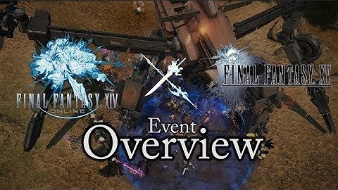 FFXIV: FFXV Crossover Event Overview