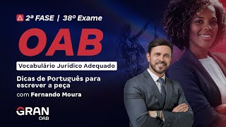 2ª Fase do 38º Exame da OAB - Vocabulário Jurídico Adequado: Dicas de Português para escrever a peça