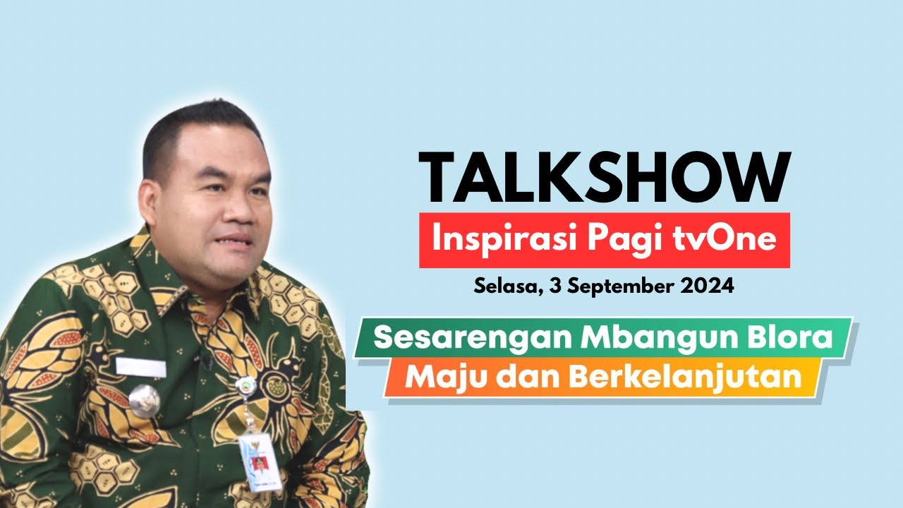 Inspirasi Pagi tvOne - Sesarengan mBangun Blora Maju dan Berkelanjutan