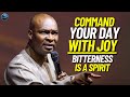 Start Your Day With Joy! Bitterness Is Poison - Learn This Powerful Secret | Apostle Joshua Selman