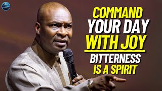 Start Your Day With Joy! Bitterness Is Poison  Learn This Powerful Secret | Apostle Joshua Selman