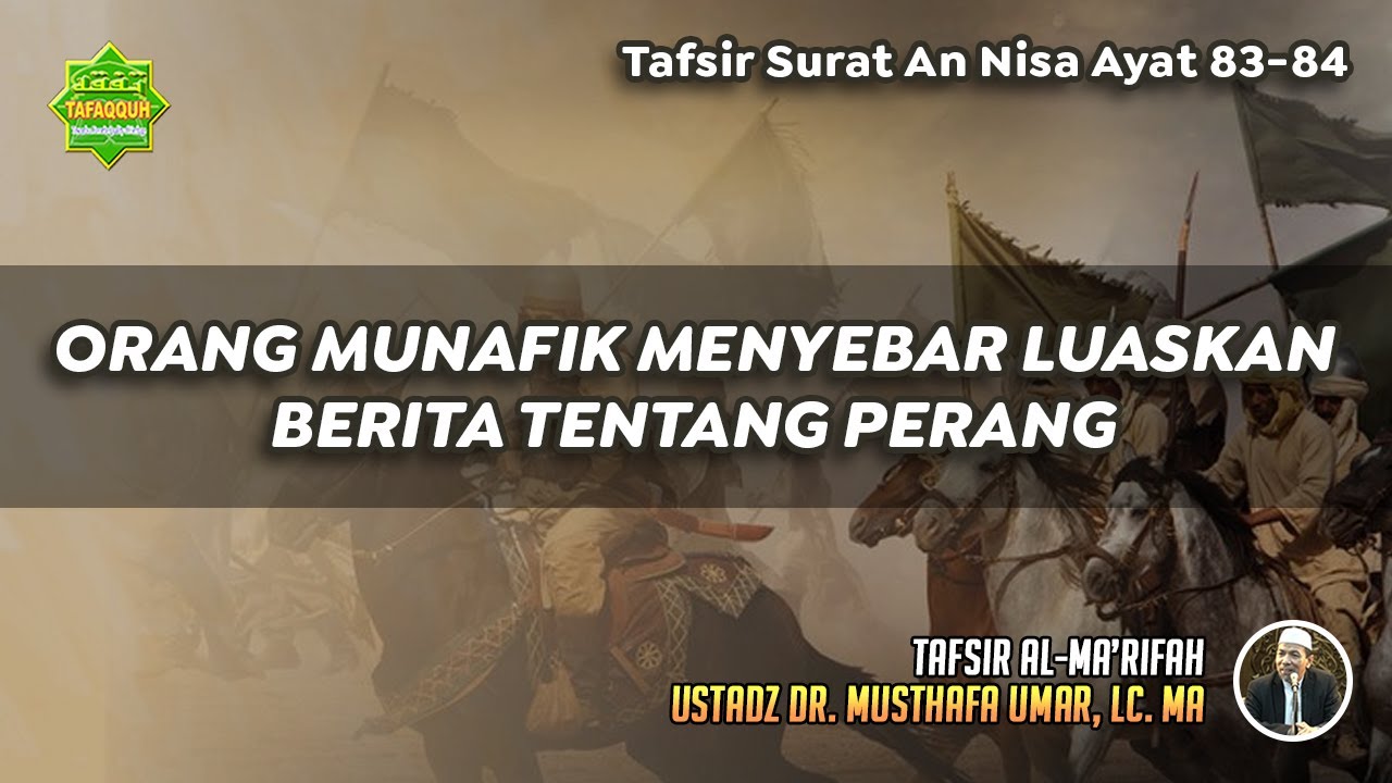TAFSIR SURAT AN NISA AYAT 83-84 | Ustadz Dr. Musthafa Umar, Lc., MA