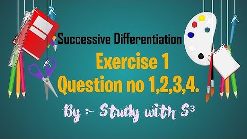 Successive Differentiation exercise Questions no 1,2,3,4 by lalji Prasad.